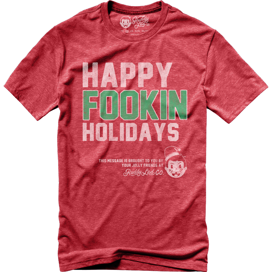 HAPPY FOOKIN HOLIDAYS - HEATHER RED